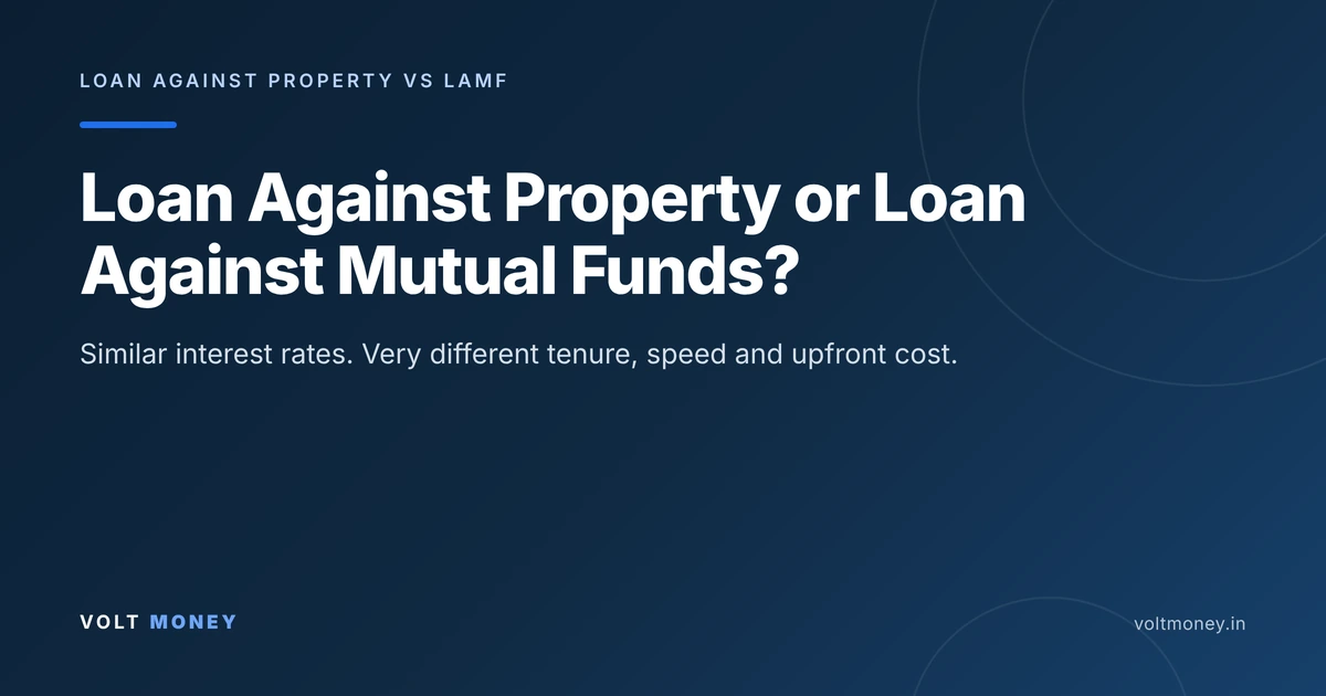 Loan against property or loan against mutual funds: Volt Money cover image